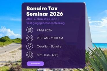 Bonaire Tax Seminar 2026: ABB, Gebruikelijk Loon & Vestigingsplaatsbeschikking